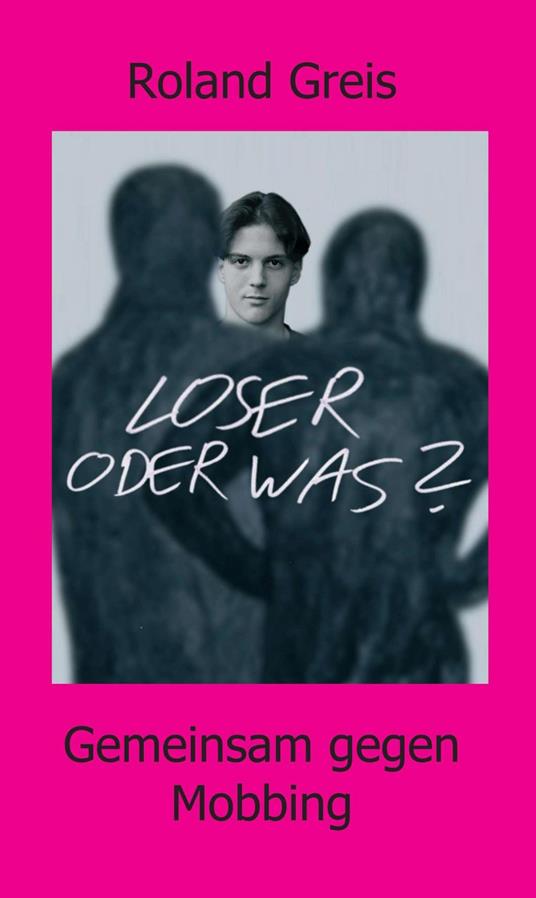 Loser oder was? - Roland Greis - ebook
