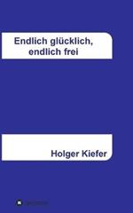 Endlich glucklich, endlich frei