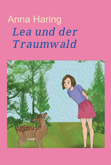Lea und der Traumwald - Anna Haring,Katharina Plank - ebook