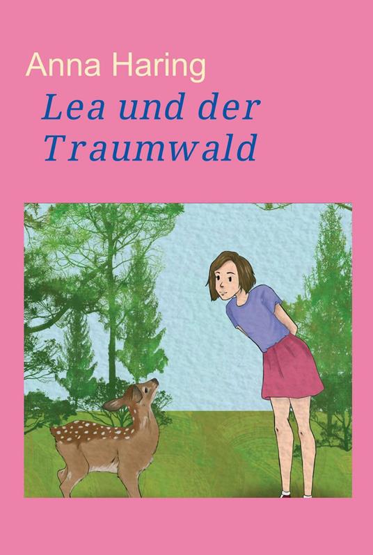 Lea und der Traumwald - Anna Haring,Katharina Plank - ebook