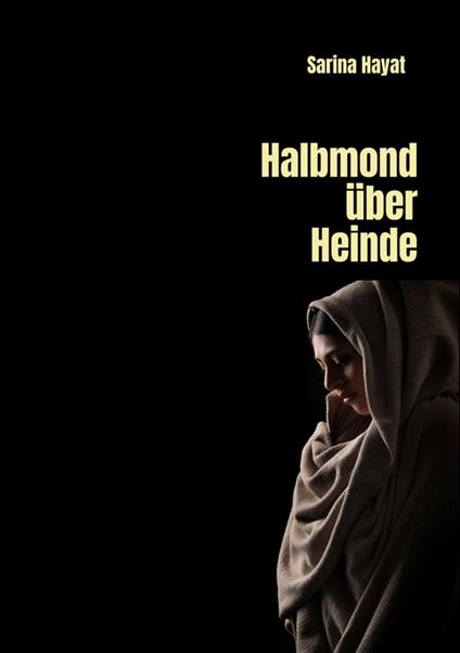 Halbmond über Heinde - Sarina Hayat - ebook