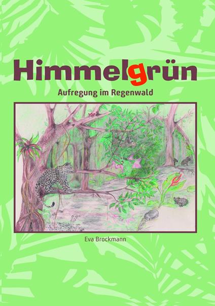 Himmelgrün - Eva Brockmann,Coverdesign: dixdizain - ebook