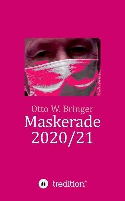Maskerade 2020/21 - Otto W Bringer - cover