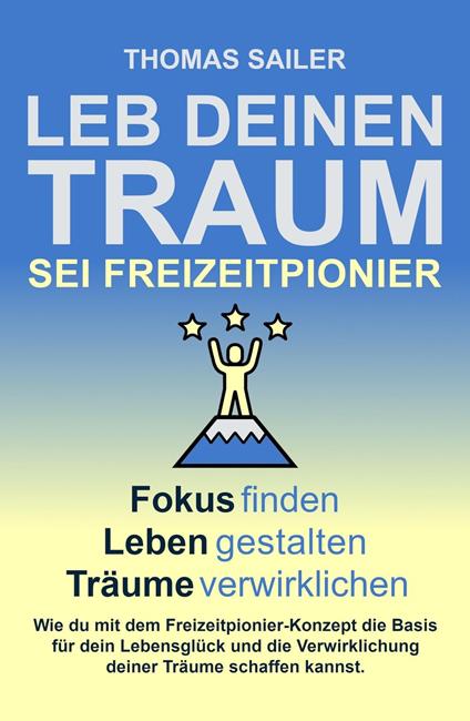Leb deinen Traum: Sei Freizeitpionier