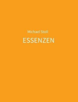 ESSENZEN orange: 5. Jahresband der Dichtung ESSENZEN von Michael Stoll - Michael Stoll - cover