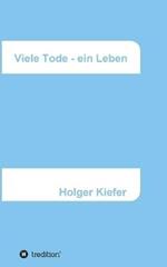 Viele Tode - ein Leben: Harmonie und Glück - ein Lernprozess