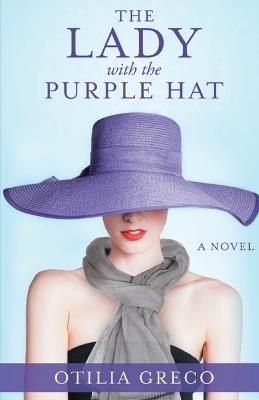 The Lady with the Purple Hat - Otilia Greco - cover