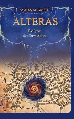 Alteras: Die Spur des Torwachters - Agnes Maxsein - cover