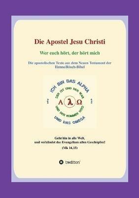 Die Apostel Jesu Christi: Wer euch hoert, hoert mich - Georg P Loczewski - cover