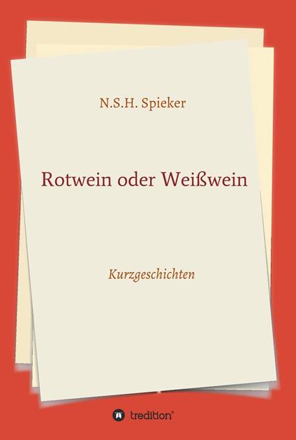 Rotwein oder Weißwein