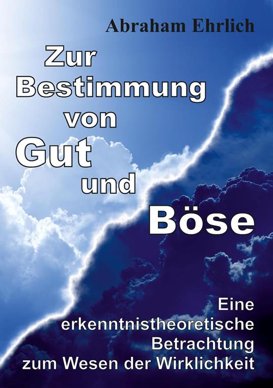 Zur Bestimmung von Gut und Böse