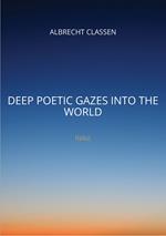 Deep Poetic Gazes Into the World