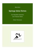 Mini-Kurs: Sprenge deine Ketten
