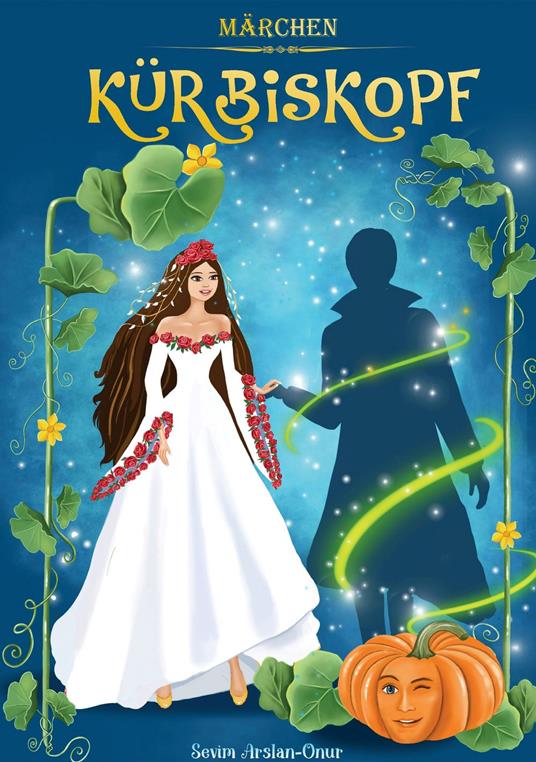 Kürbiskopf - Sevim Arslan-Onur,4H Digital,Alexandra Fauth-Nothdurft,Filiz Cinar Demirtas - ebook