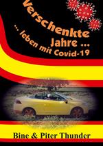 Verschenkte Jahre — leben mit Covid-19