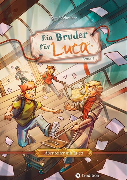 Ein Bruder für Luca - Stefanie Brandt,Tom J. Schreiber,Philipp Ach - ebook