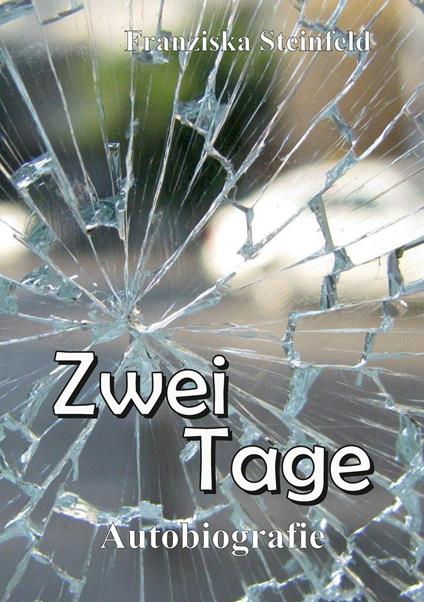 Zwei Tage - Franziska Steinfeld - ebook