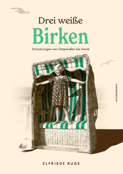 Drei weiße Birken - Renate Jung,LÜ-Media,Sarah Rubal Biografin,Elfriede Ruge - ebook