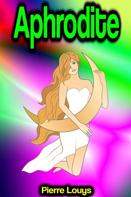 Aphrodite - Pierre Louys - ebook