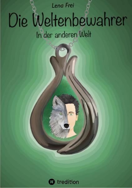 Die Weltenbewahrer - Lena Frei - ebook
