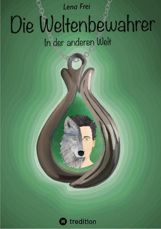 Die Weltenbewahrer - Lena Frei - ebook