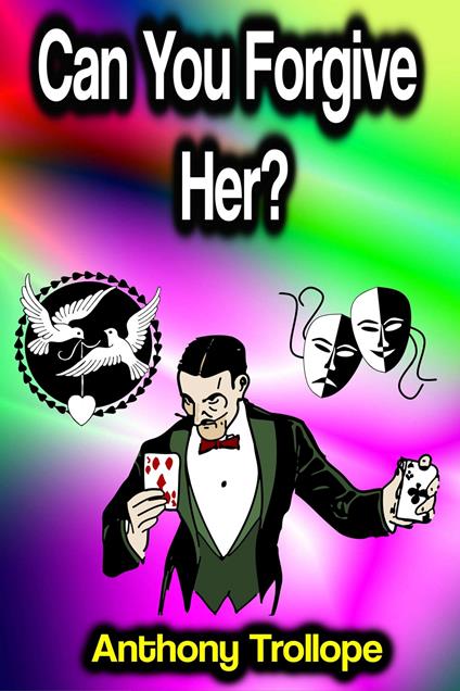 Can You Forgive Her? - Anthony Trollope - ebook