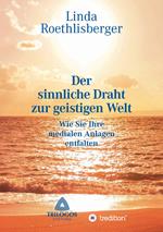 Der sinnliche Draht zur geistigen Welt