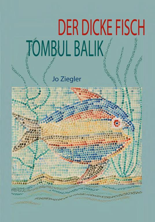 DER DICKE FISCH - Jo Ziegler - ebook