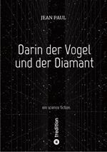 Darin der Vogel und der Diamant