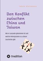 Der Konflikt zwischen China und Taiwan