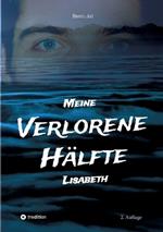 Meine verlorene Hälfte Lisabeth: Zwillings - Geschichte, Abenteuer mit Hund