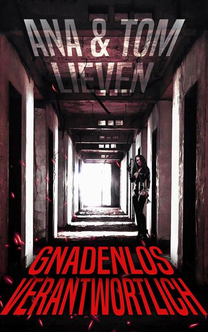 Gnadenlos verantwortlich