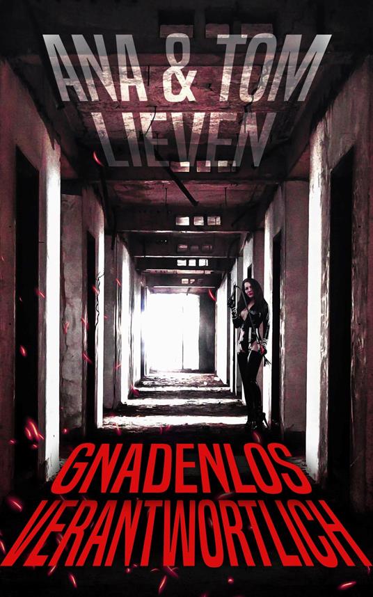 Gnadenlos verantwortlich