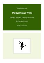 Selbstlernkurs: Motiviert ans Werk