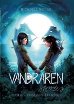 The Vandraren Stories: Buch III - Ewige Geisterkrieger