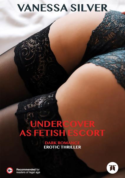Undercover as fetish escort