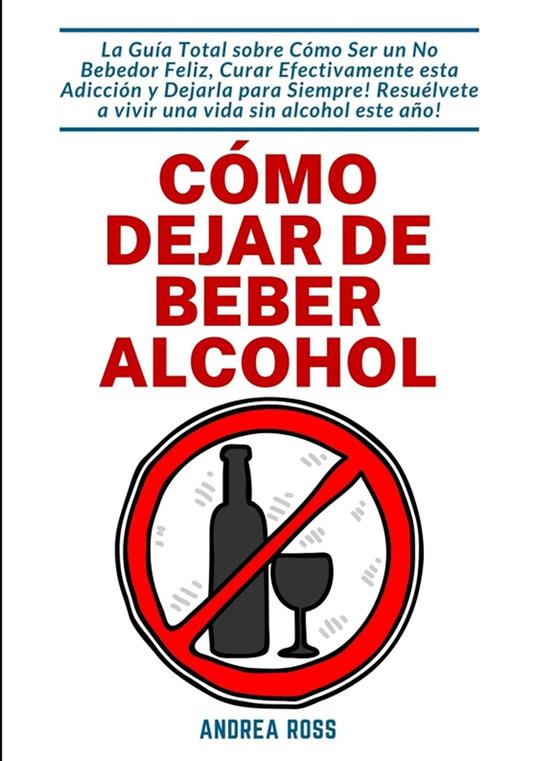 Cómo dejar de beber alcohol