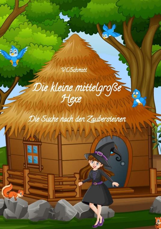 Die kleine mittelgroße Hexe - V. C. Schmitt,Dagmar Henning,Lalendra Design - ebook