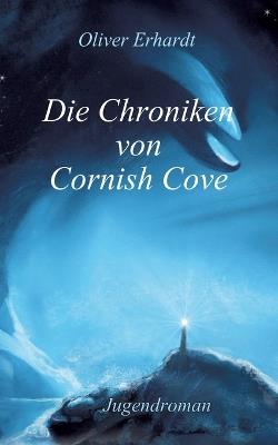 Die Chroniken von Cornish Cove: Gesamtausgabe der spannenden Abenteuer um Lizzy und Dee - Oliver Erhardt - cover