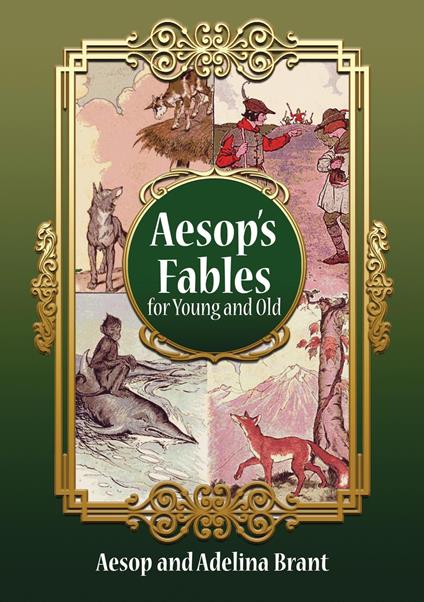Aesop's Fables for Young and Old - Äsop,Adelina Brant - ebook