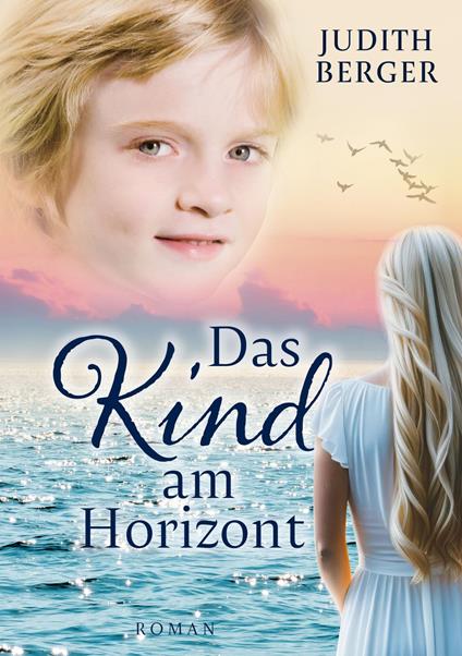 Das Kind am Horizont