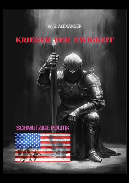 Krieger der Ewigkeit - Ein ehemaliger Elitesoldat stellt sich einer weltweiten Verschwörung aus Wirtschaft und Politik. Mit seinen Kameraden versucht er, einen Terroranschlag abzuwehren!