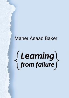 Learning from failure - Maher Asaad Baker - cover