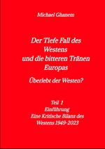 Der tiefe Fall des Westens und die bitteren Tränen Europas