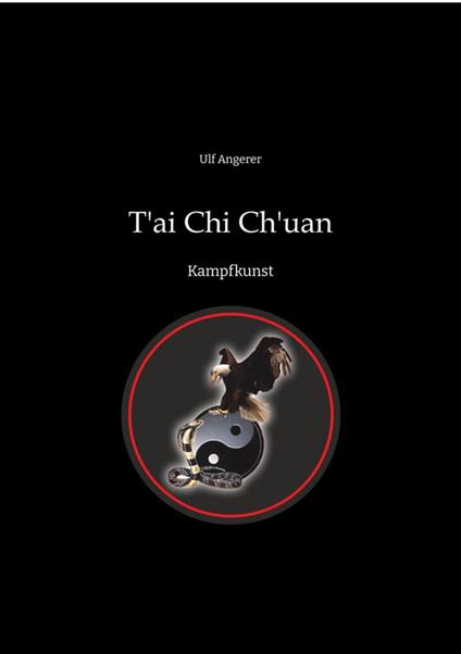 T'ai Chi Ch'uan - Ulf Angerer - ebook