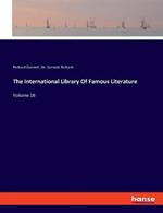 The International Library Of Famous Literature: Volume 16