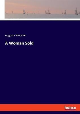A Woman Sold - Augusta Webster - cover