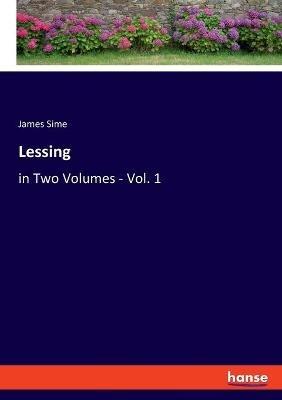 Lessing: in Two Volumes - Vol. 1 - James Sime - cover