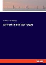 Where the Battle Was Fought