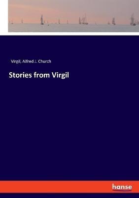 Stories from Virgil - Alfred J Church,Virgil - cover